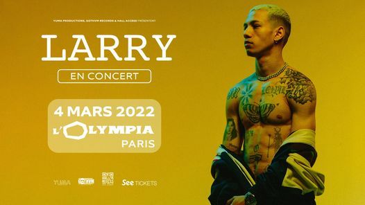 LARRY \u2022 L'Olympia, Paris \u2022 4 mars 2022
