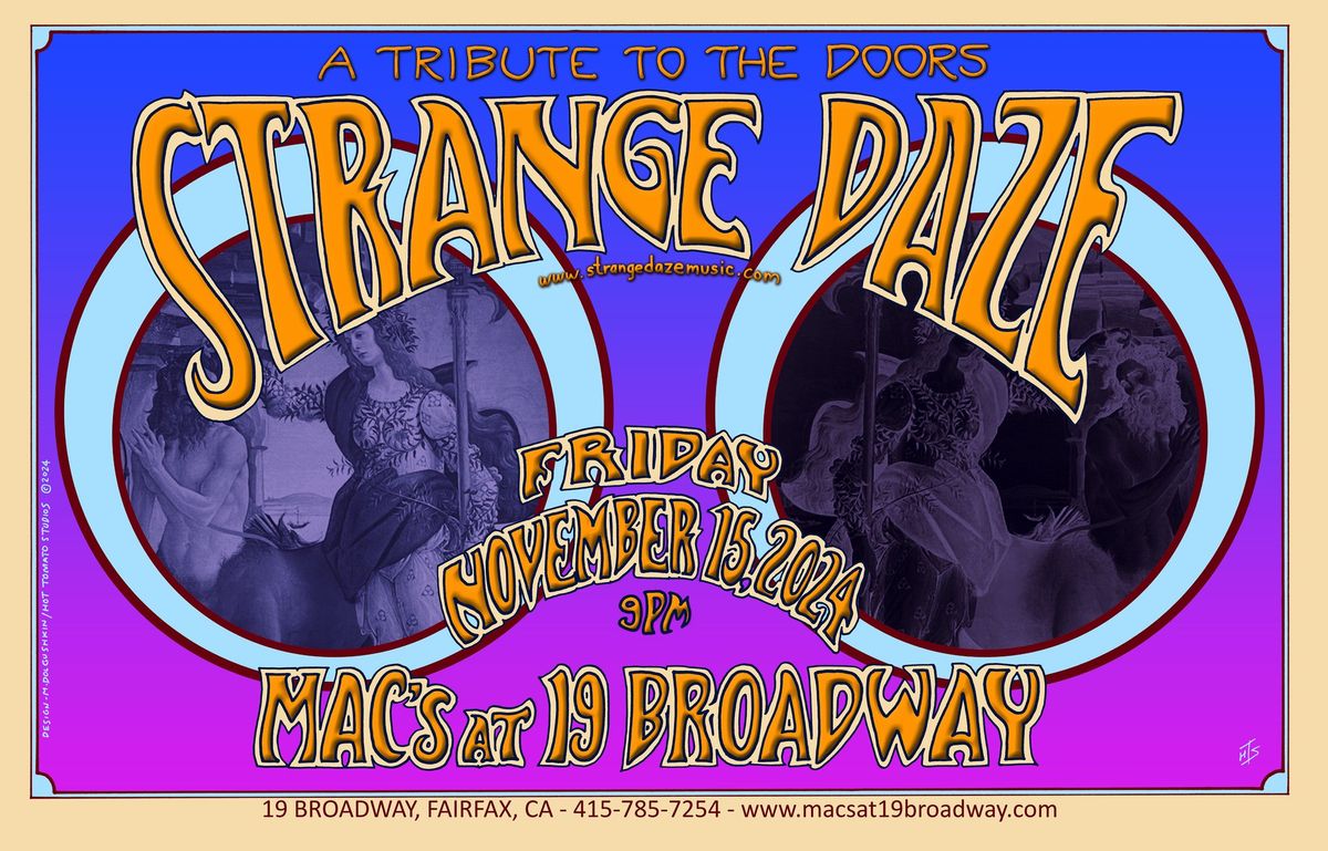 Strange Daze at Mac's at 19 Broadway, Fairfax, Friday, Nov. 15, 9:00,  Tix $15adv \/ $20door