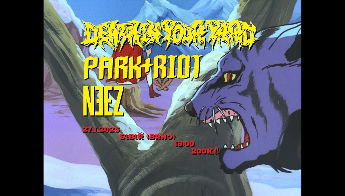 Park+Riot, NeeZ, Death In Your Yard @ Sibi\u0159 Brno, 27.1.2025