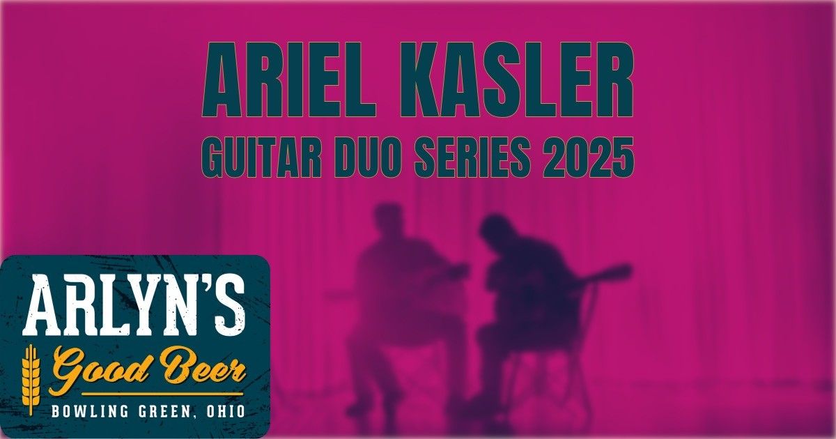 Ariel Kasler Guitar Duo Series 2025