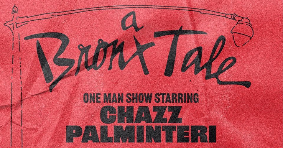 A Bronx Tale One-Man Show Starring Chazz Palminteri