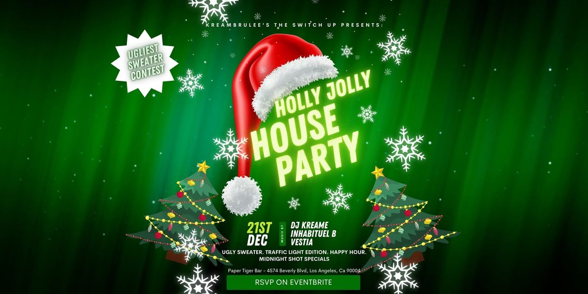 Ugly Sweater Party in Echo Park - LA! HOLLY JOLLY HOUSE PARTY