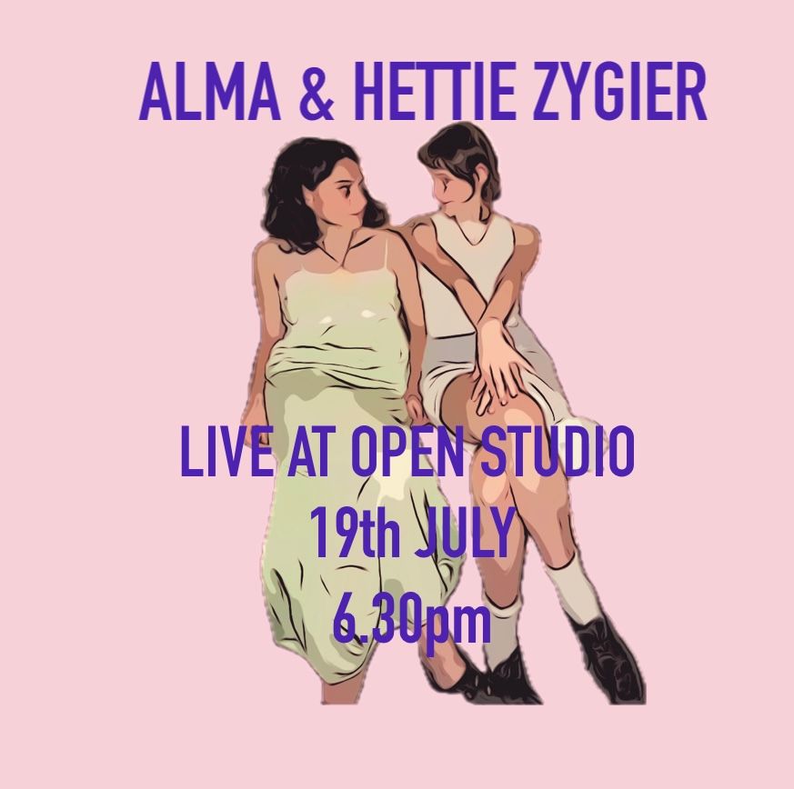 Alma and Hettie Zygier live at Open Studio