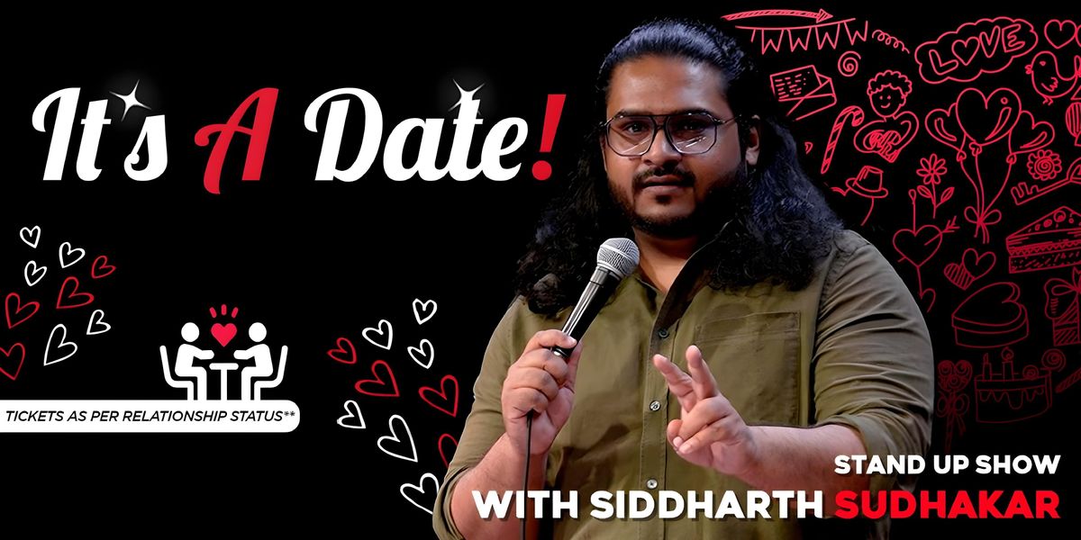 'It's a Date!' with Siddharth Sudhakar