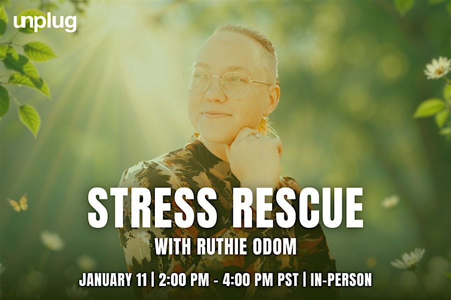 IN-PERSON: Stress Rescue with Ruthie Odom