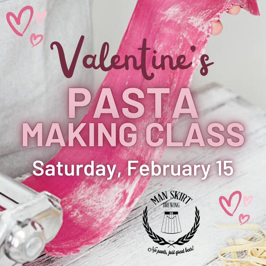 Valentine\u2019s Pasta Class! 