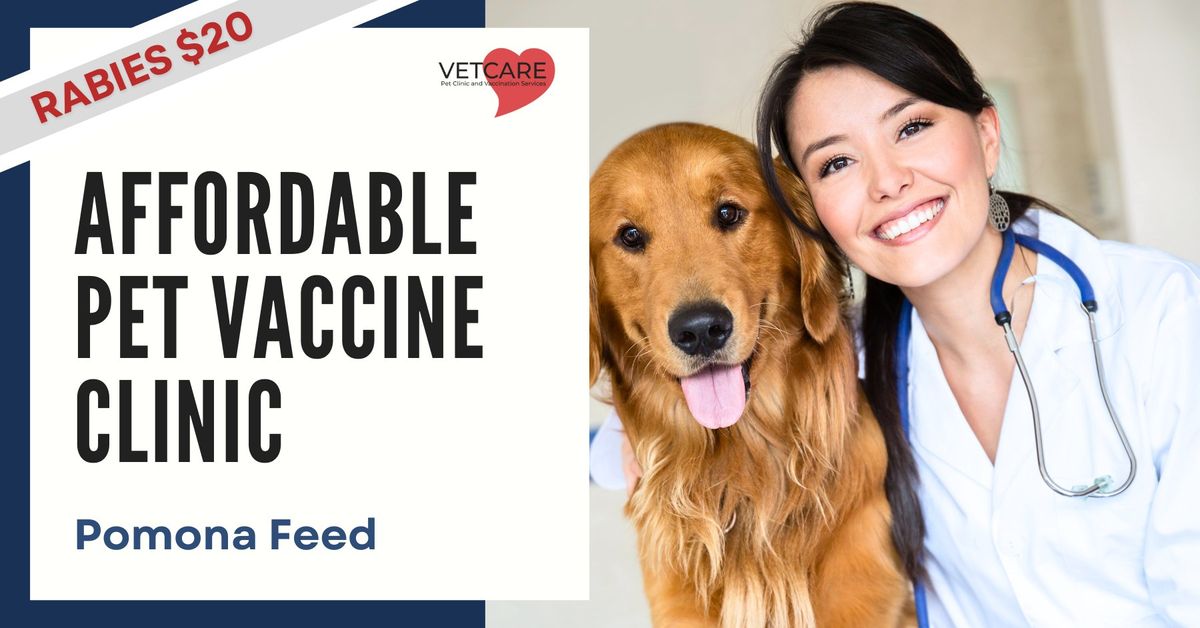 Affordable Pet Vaccine Clinic - Pomona Feed