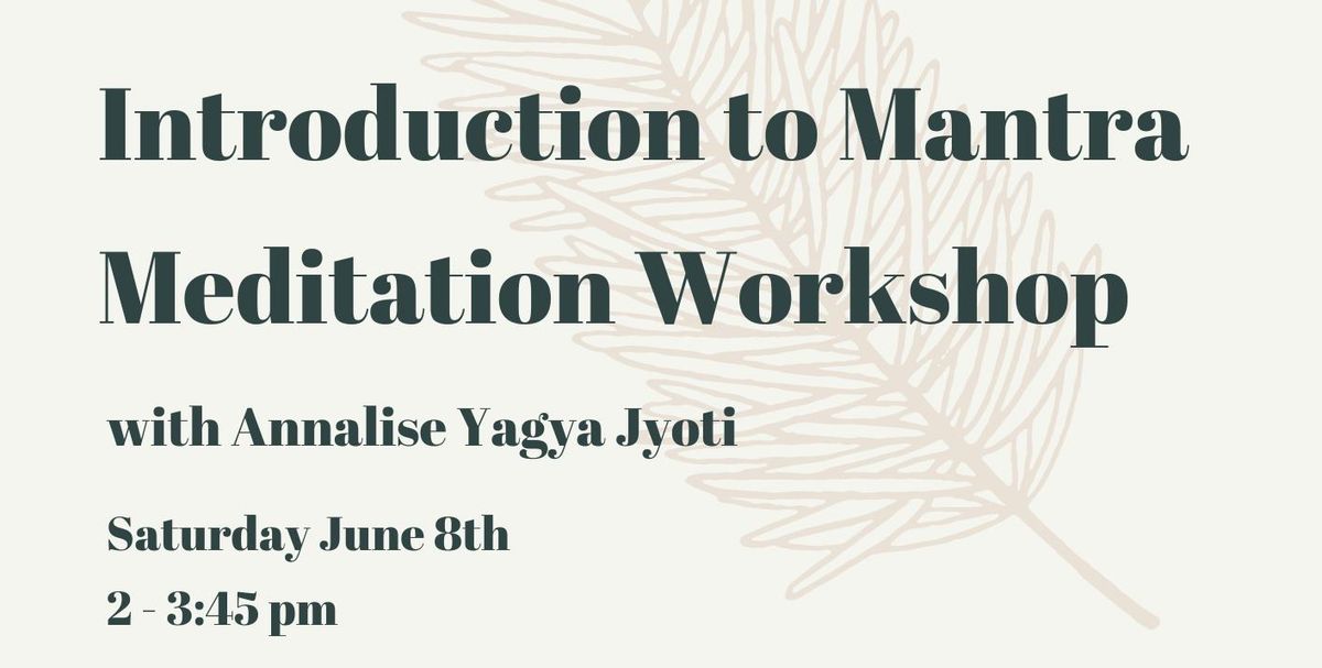 Introduction to Mantra Meditation Workshop