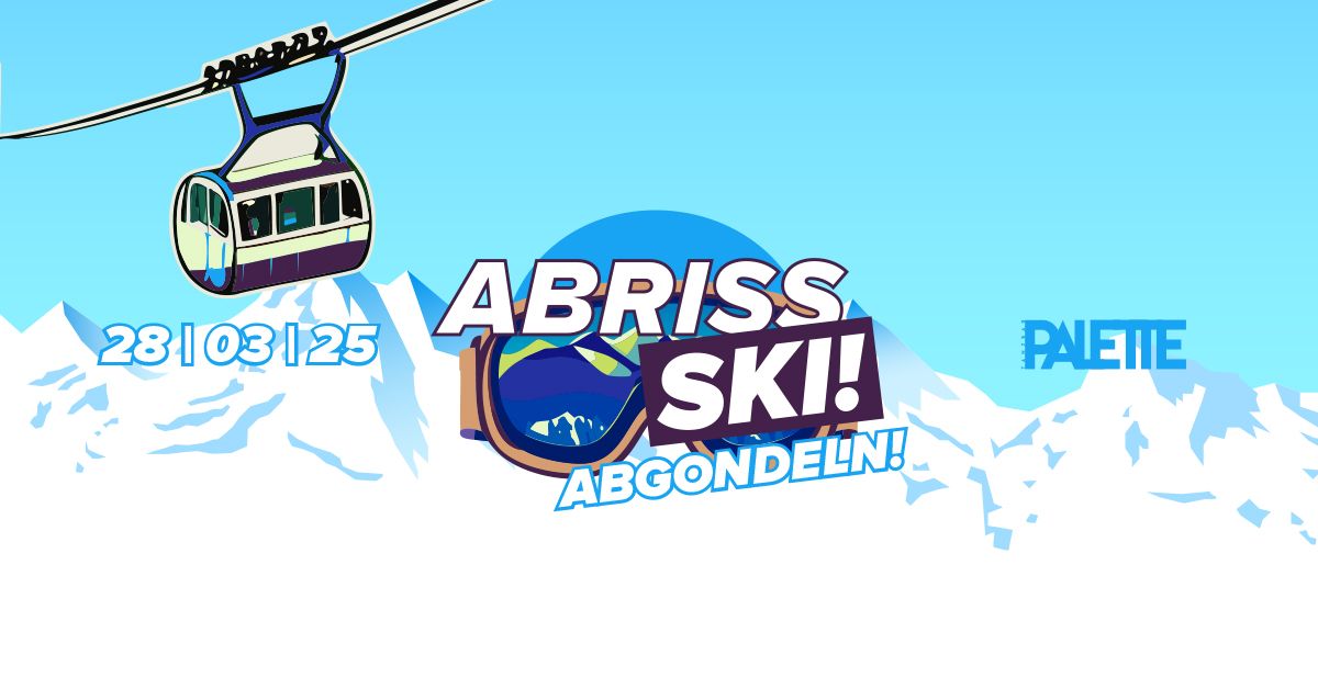 \/\/ ABRISS SKI PARTY - ABGONDELN! w\/ Jones McClane