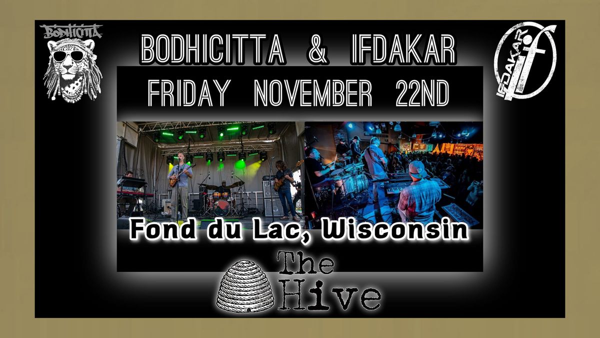 Bodhicitta & Ifdakar live at The Hive - Fond Du Lac