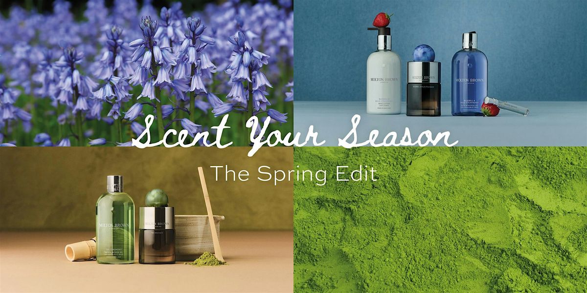 Molton Brown Glasgow Silverburn | Scent Your Season - The Spring Edit
