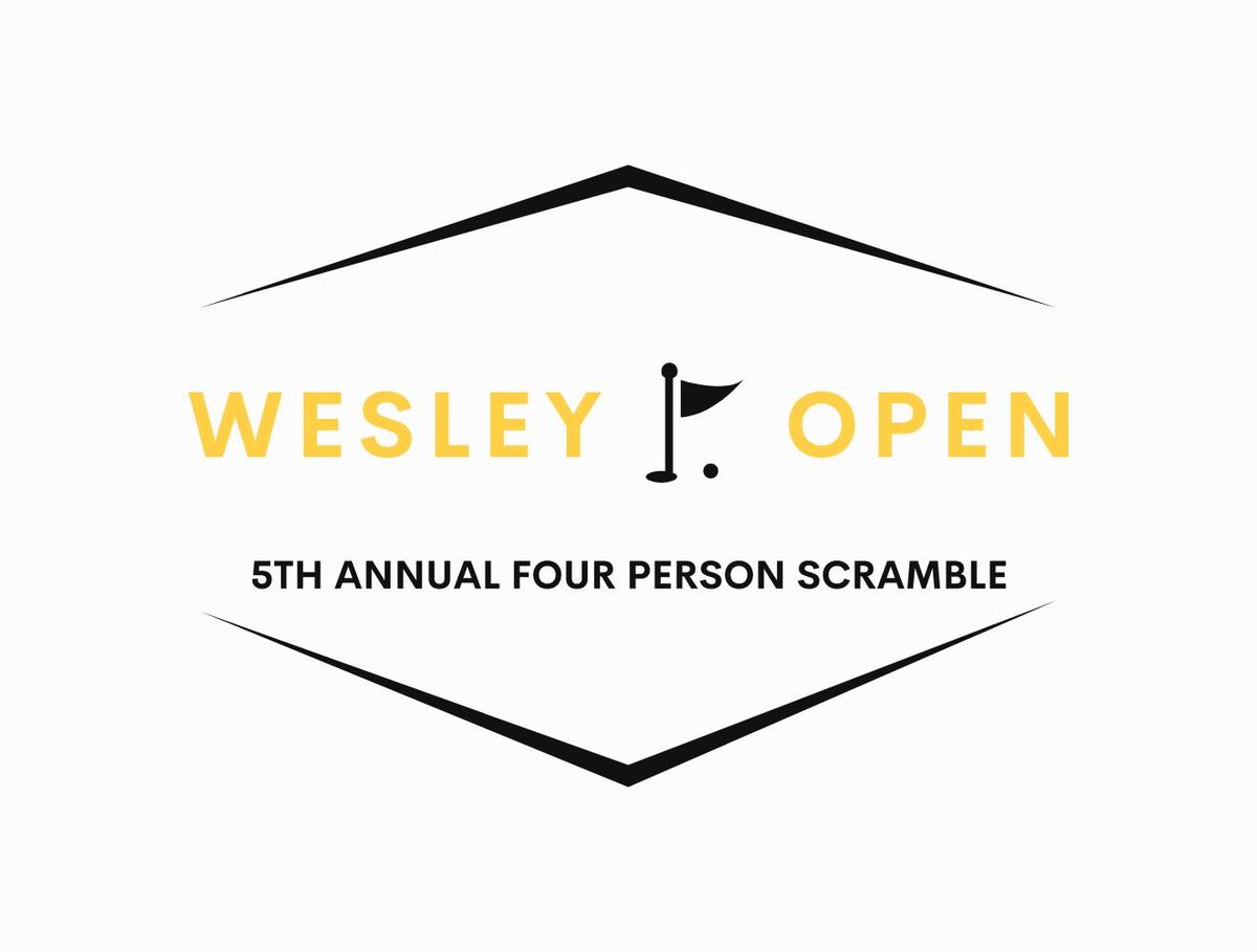 5th Annual Wesley Open Four Man Scramble