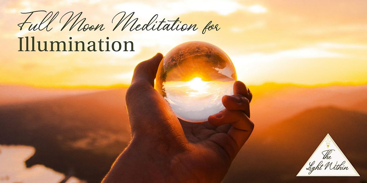 Full Moon Meditation for Illumination: with Sound Healing