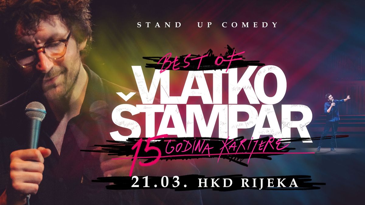 RIJEKA - BEST OF -VLATKO \u0160TAMPAR- 15godina karijere -stand up 