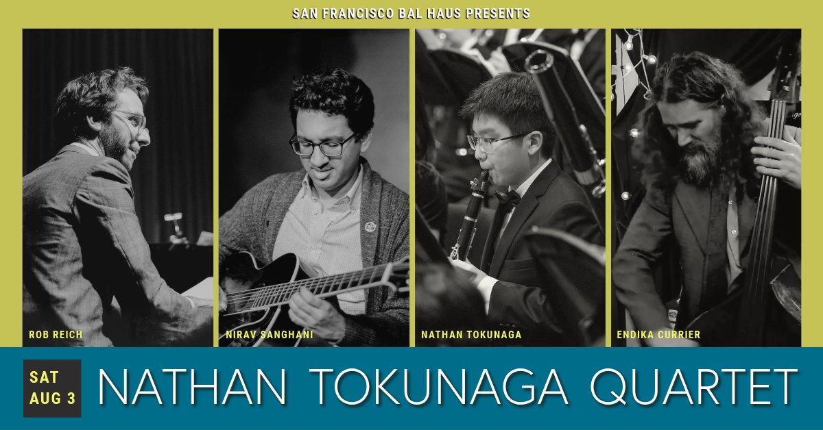 SF Bal Haus with Nathan Tokunaga Quartet