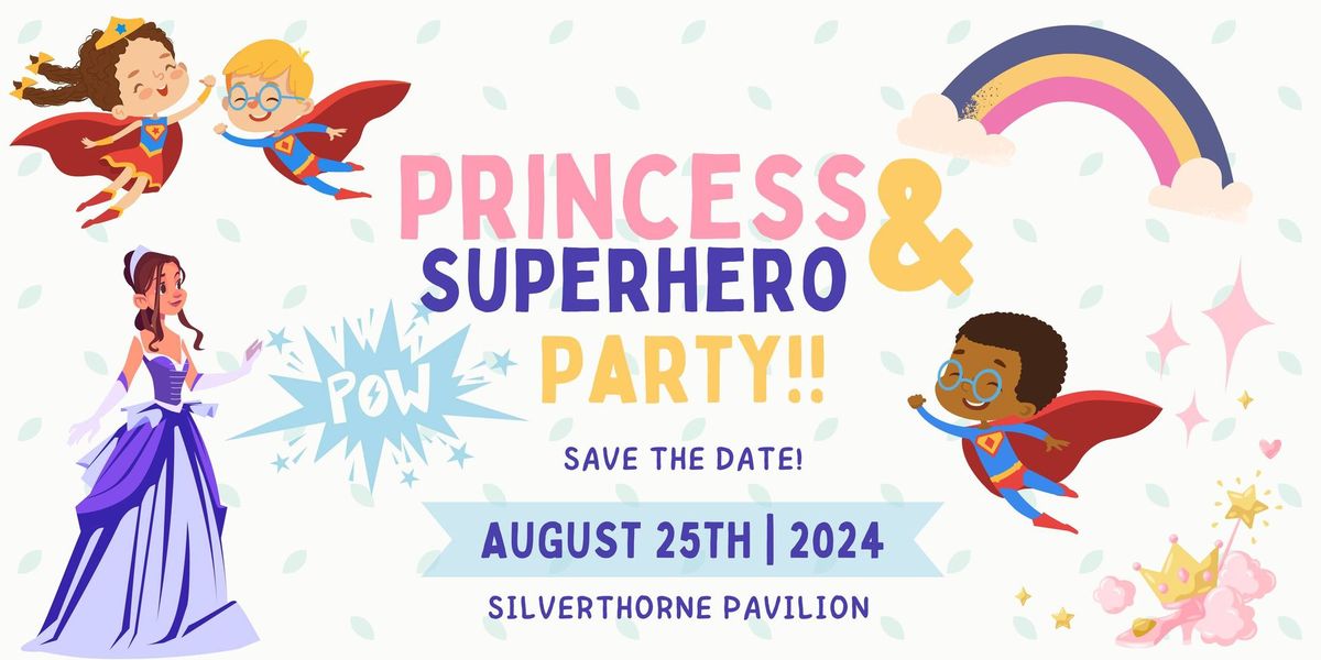 Princess and Superhero Party