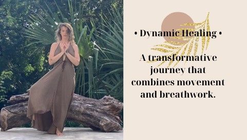 Dynamic Healing: Movement & Breathwork