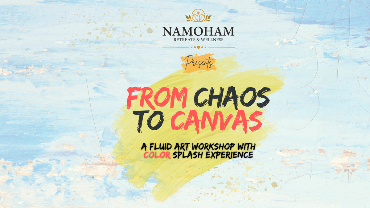 From Chaos to Canvas: A Fluid Art Workshop with Color Splash Experience.