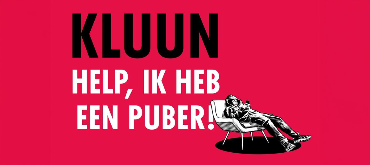 Kluun live met Help, ik heb een puber!