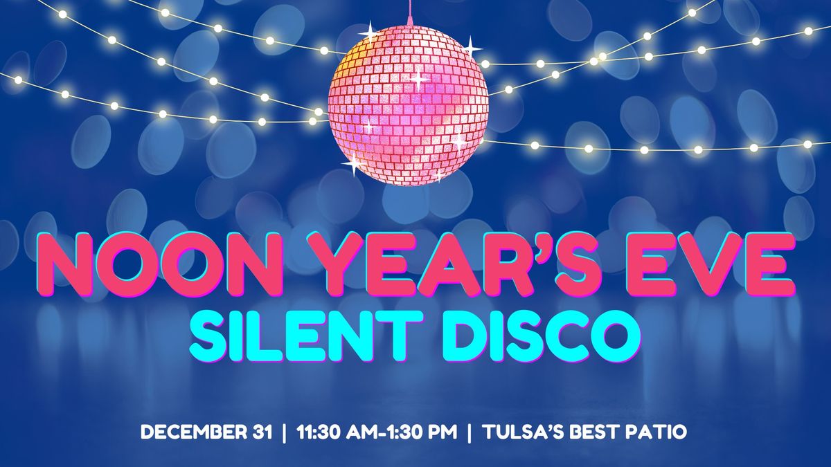 Noon Year's Eve: Silent Disco