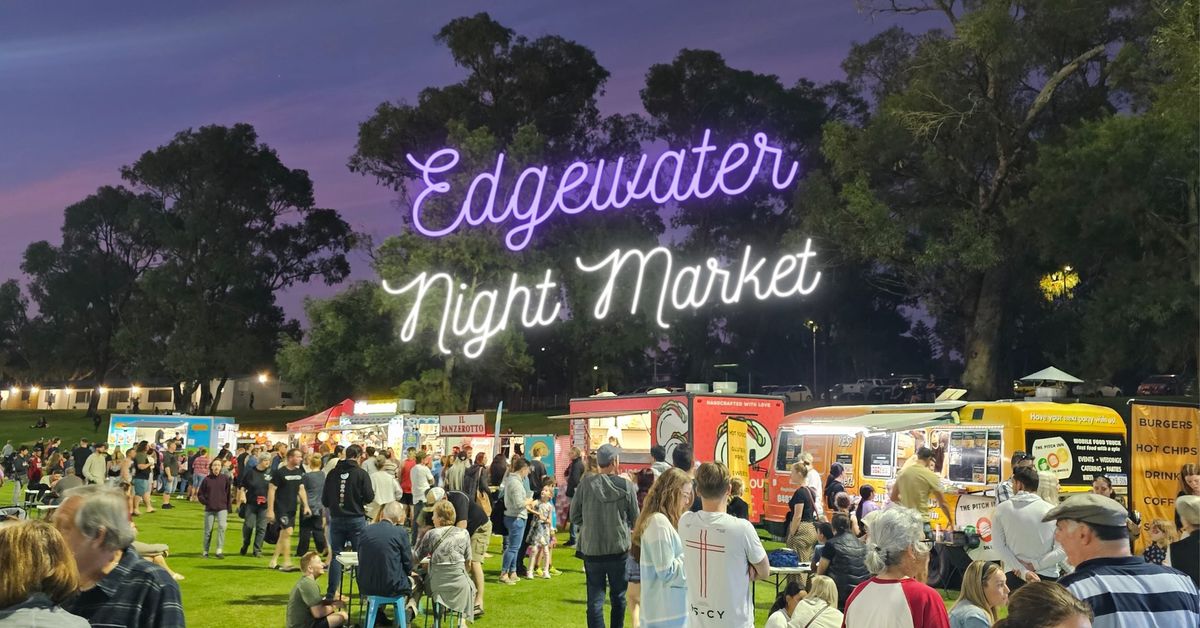 Edgewater Night Market - Fortnightly Thursday Nights