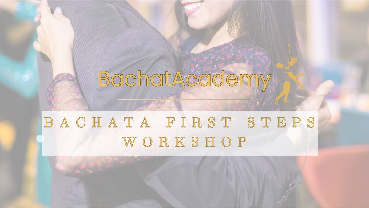 Bachata First Steps Workshop