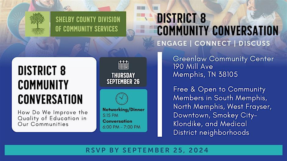 District 8 Community Conversation (Uptown, Downtown, Medical District, Frayser, Soulsville) 