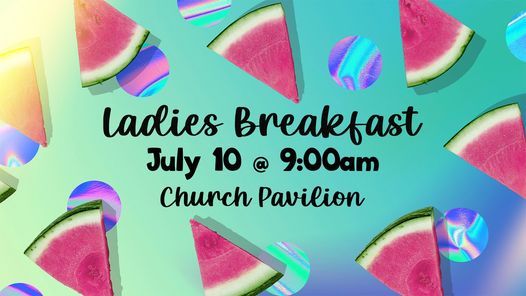 Ladies Breakfast, Harrisburg First Assembly of God, 10 July 2021