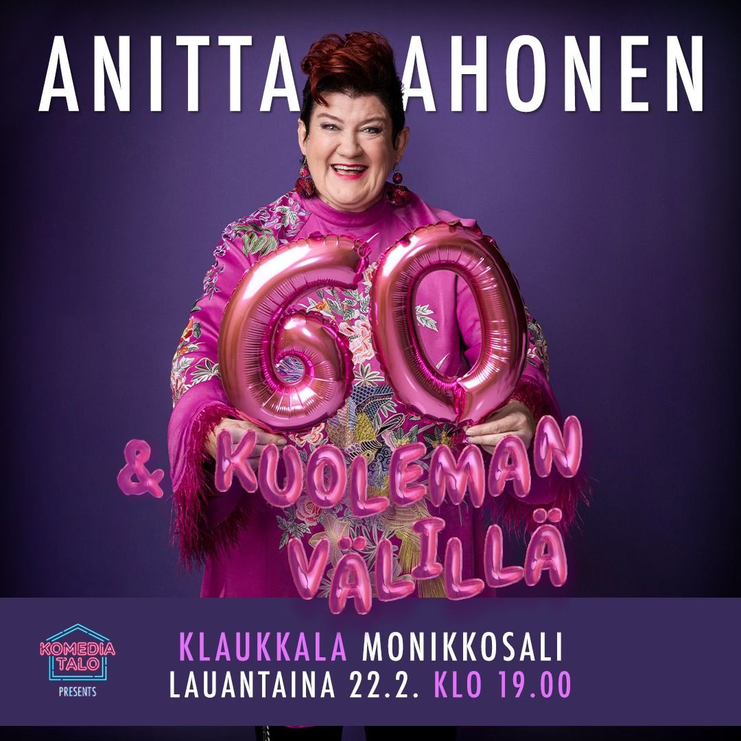 Anitta Ahonen: 60 ja kuoleman v\u00e4lill\u00e4 \/ Klaukkala