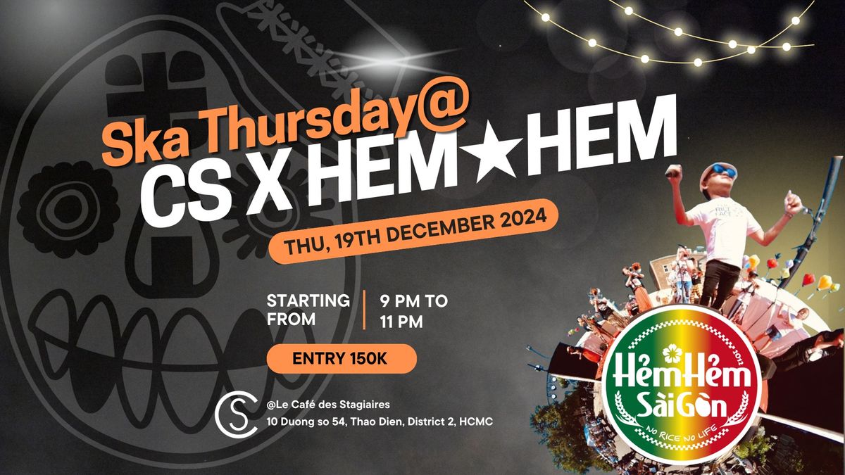 Ska Thursday @ CS LIVE x Hem\u2605Hem