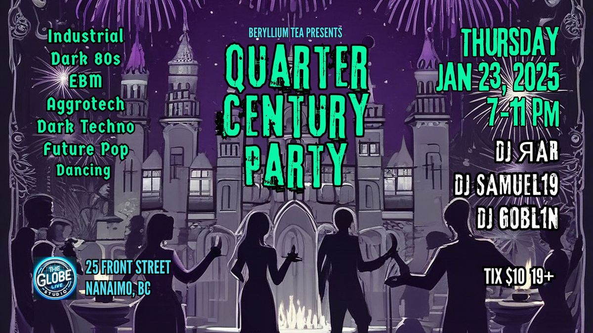 Quarter Century Party \u2013 Jan 23, 2025