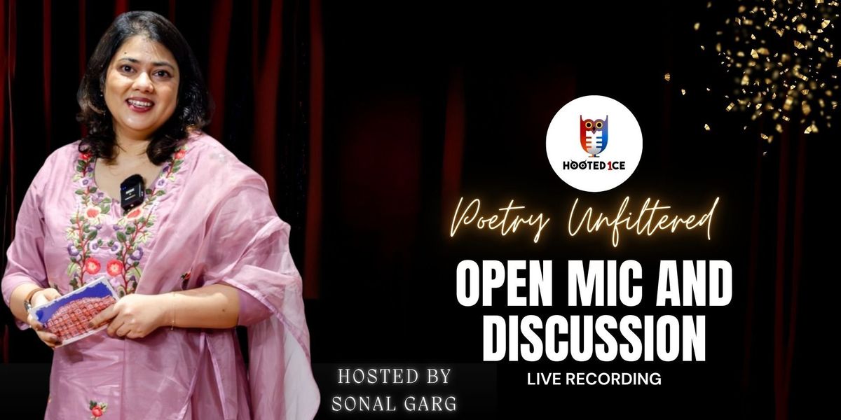 Poetry Unfiltered open mic and Live Discussion