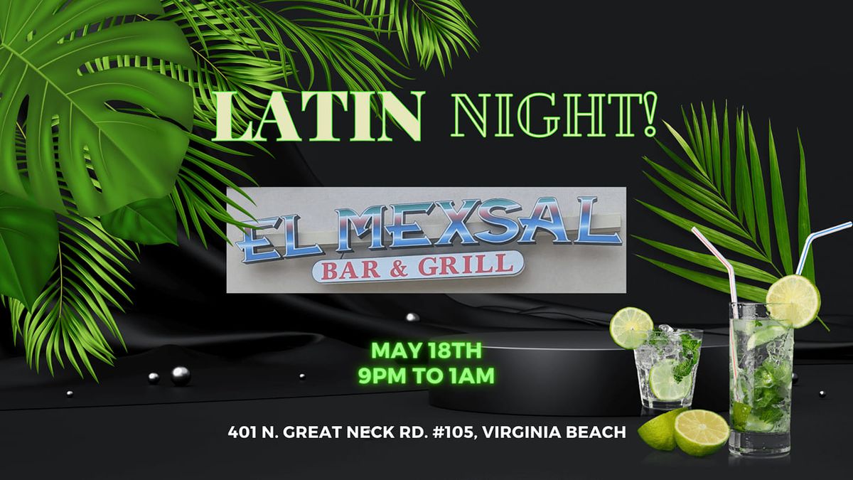 Latin Night at El Mexsal! (May 2024)