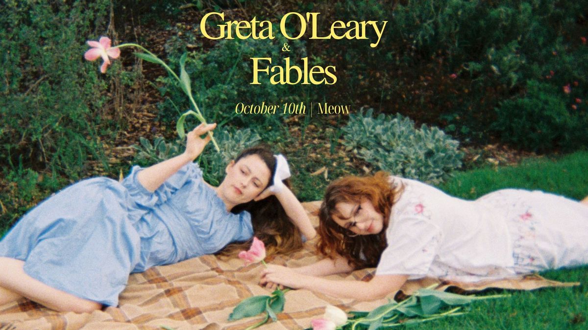 Greta O'Leary & Fables Spring Tour - P\u014dneke @ Meow