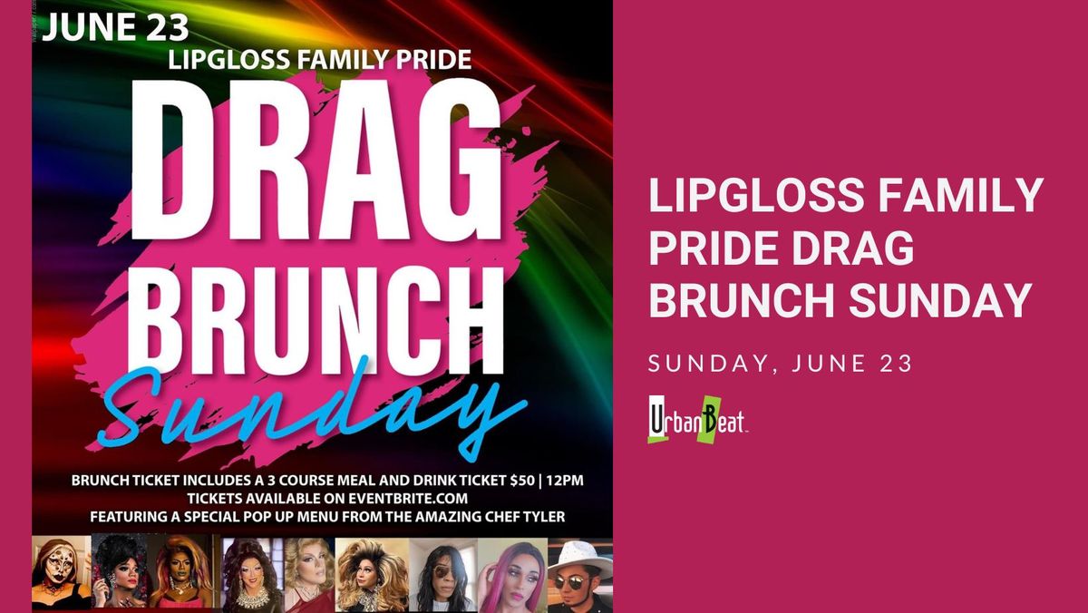 Lipgloss Family Pride Drag Brunch Sunday