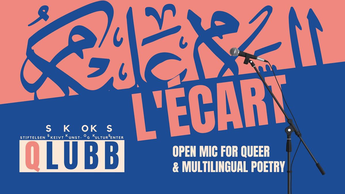 L'\u00e9cart - Open Mic for Queer and Multilingual Poetry w. Jonathan Jonsson