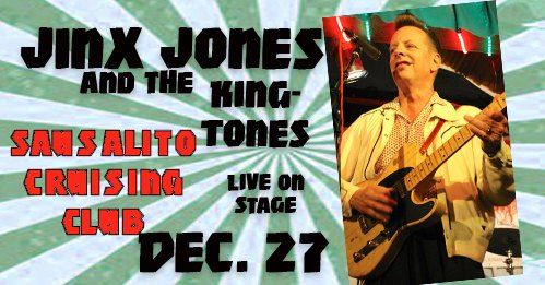 Jinx Jones & the KingTones at Sausalito Cruising Club