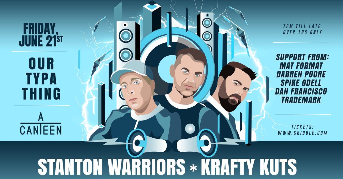Our Typa Thing Presents Stanton Warriors & Krafty Kuts