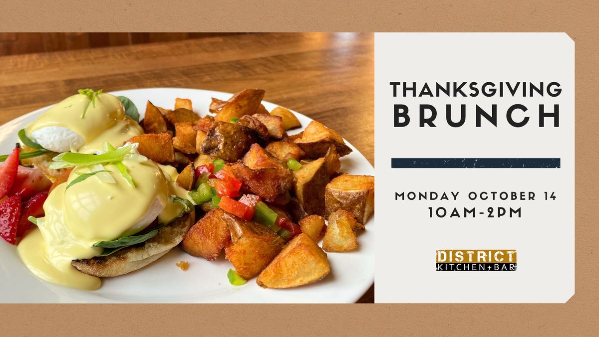 Thanksgiving Monday Brunch @ District Kitchen & Bar