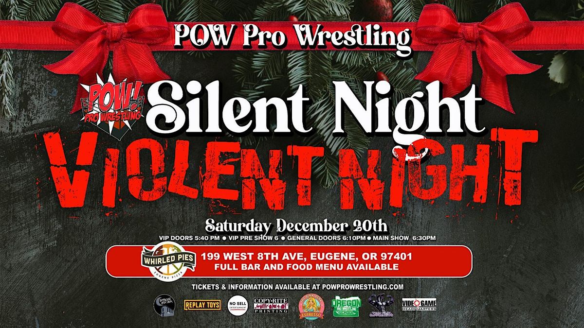 POW! Pro Wrestling Presents "Silent Night, Violent Night"!
