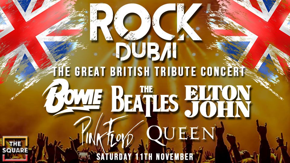 Rock Dubai : The Great British Tribute Concert