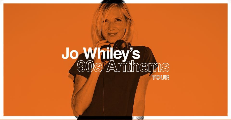 Jo Whiley's 90s Anthems - O2 Academy Edinburgh