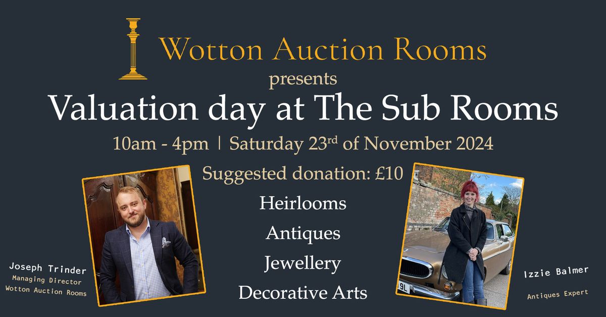 ANTIQUE VALUATION DAY | Wotton Auction Rooms at The Sub Rooms