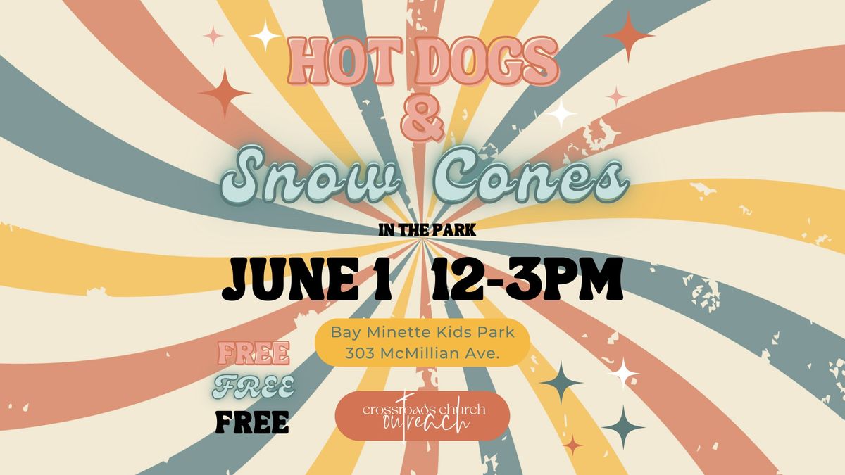 Hot Dogs & Snow Cones in The Park