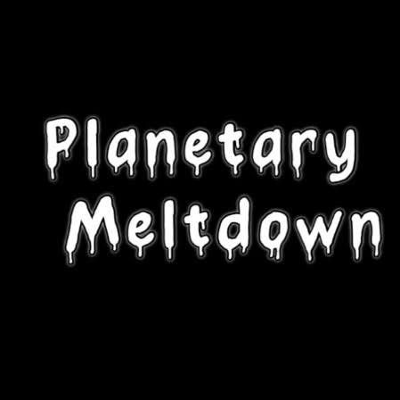 Planetary Meltdown April 5th O\u2019Conners 8pm 