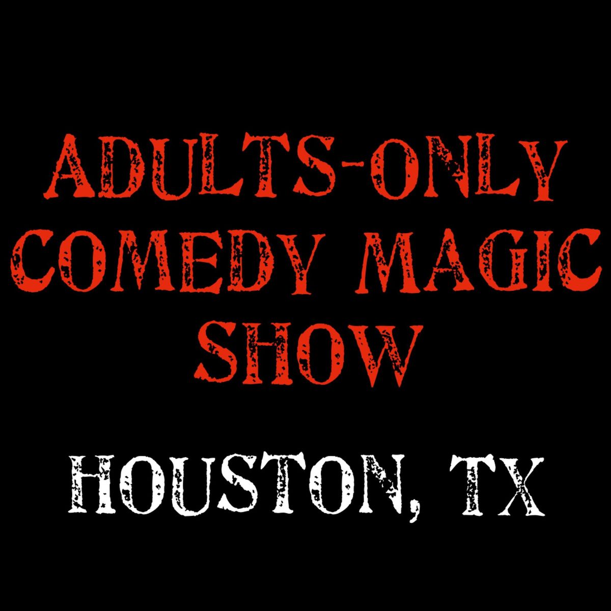 Magic for Adults: Houston, TX