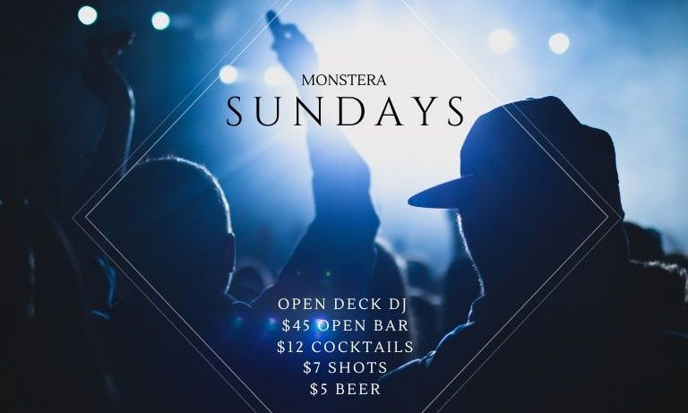 MONSTERA SUNDAYS \ud83c\udf3f Open bar + Open decks! 