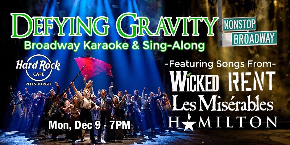 Defying Gravity - Broadway Karaoke & Sing-Along (PGH)