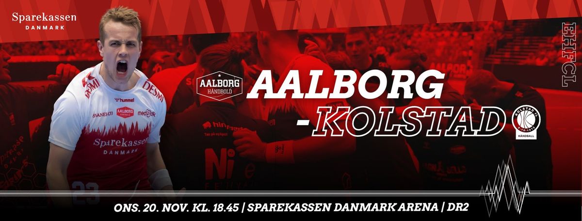 Aalborg H\u00e5ndbold - Kolstad H\u00e5ndball