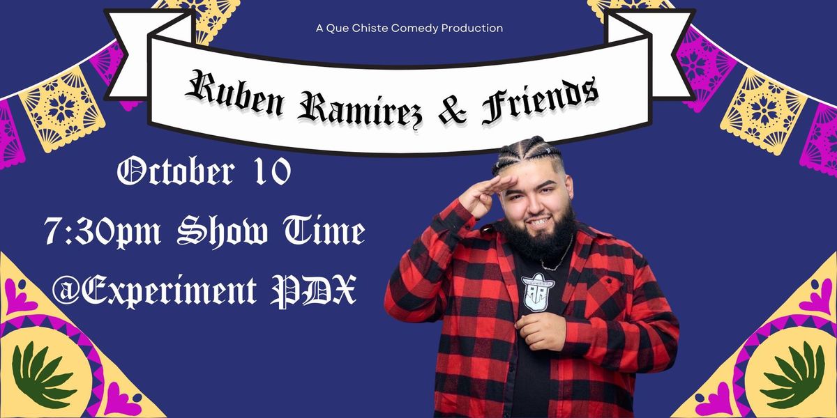 Que Chiste Comedy Fest Presents: Rueben Ramirez at Experiment PDX